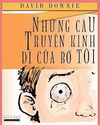 David Downie - Nhung Cau Truyen Kinh Di Cua Bo Toi (Vietnamese Edition), Häftad
