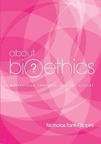 bokomslag About Bioethics - Volume 4