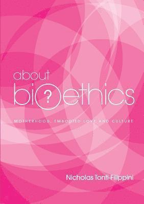 About Bioethics - Volume 4 1