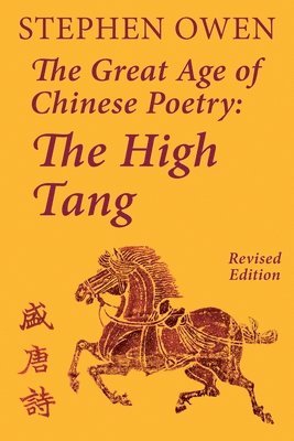 Stephen Owen - Great Age of Chinese Poetry, Häftad