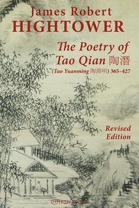 bokomslag Poetry of Tao Qian ?? (Tao Yuanming ???) 365-427