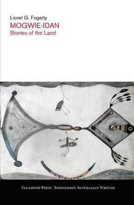 Lionel George Fogarty - Mogwie Idan: Stories of the land, Häftad
