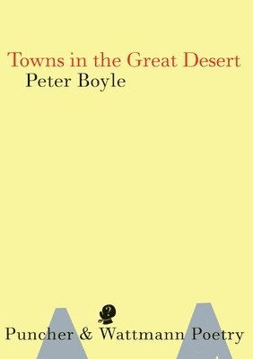 Peter Boyle - Towns in the Great Desert, Häftad