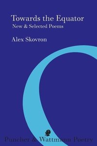 bokomslag Towards the Equator: New & Selected Poems