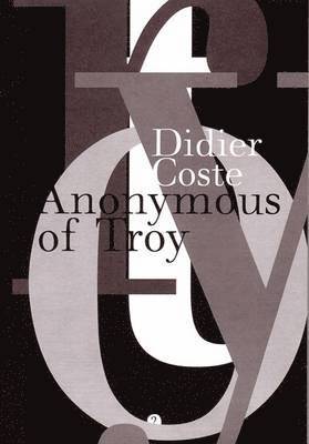Didier Coste - Anonymous of Troy, Häftad
