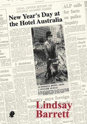Lindsay Barrett - New Year's Day at the Hotel Australia, Häftad