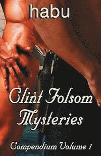 bokomslag Clint Folsom Mysteries Compendium: Volume 1