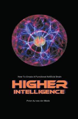 Peter Aj Van Der Made, Peter Aj van der Made - Higher Intelligence, Häftad