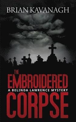 bokomslag Embroidered Corpse (A Belinda Lawrence Mystery)