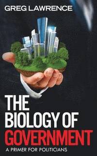 bokomslag The Biology of Government