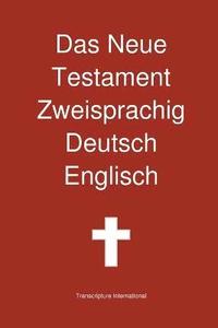 bokomslag Neue Testament Zweisprachig, Deutsch - Englisch