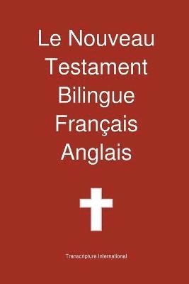 bokomslag Le Nouveau Testament Bilingue, Francais - Anglais