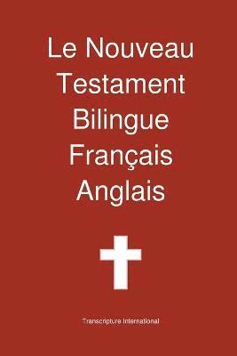 Le Nouveau Testament Bilingue, Francais - Anglais 1