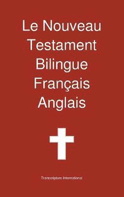 Le Nouveau Testament Bilingue, Francais - Anglais 1