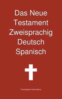 bokomslag Das Neue Testament Zweisprachig, Deutsch - Spanisch