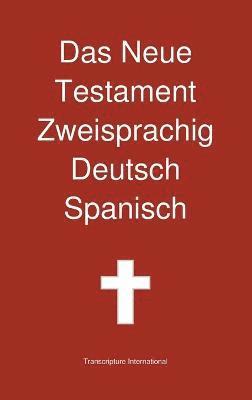 bokomslag Neue Testament Zweisprachig, Deutsch - Spanisch