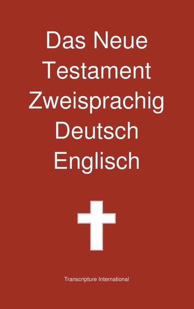 bokomslag Das Neue Testament Zweisprachig, Deutsch - Englisch
