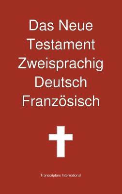 Das Neue Testament Zweisprachig, Deutsch - Franzosisch 1