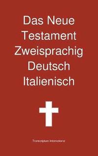 bokomslag Das Neue Testament Zweisprachig, Deutsch - Italienisch