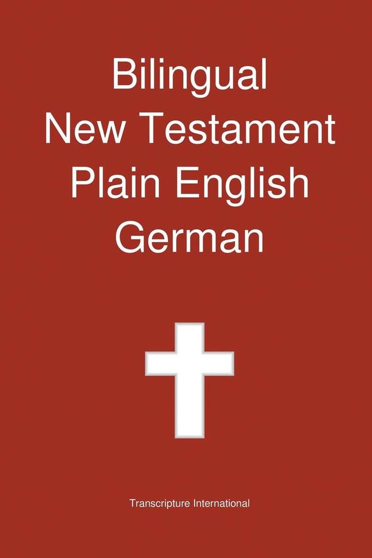 Bilingual New Testament, Plain English - German 1