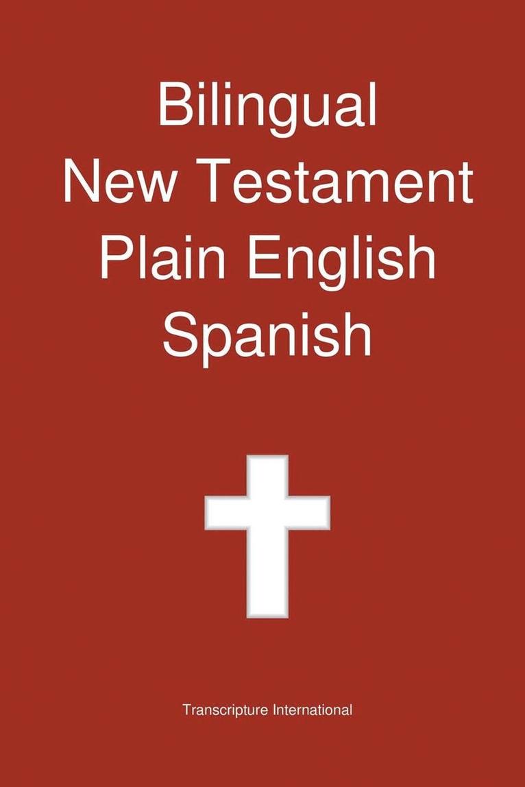 Transcripture International, Transcripture International - Bilingual New Testament, Plain English - Spanish, Häftad