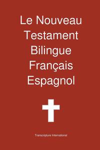 bokomslag Le Nouveau Testament Bilingue, Francais - Espagnol