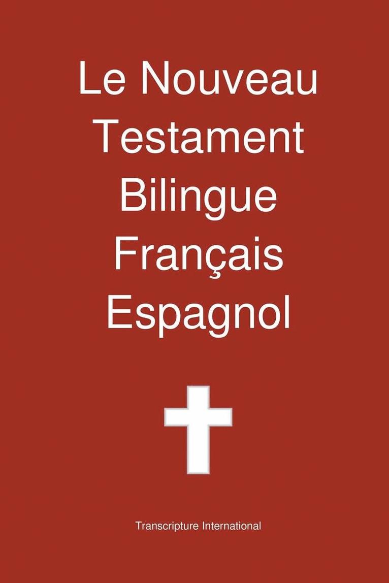 Le Nouveau Testament Bilingue, Francais - Espagnol 1