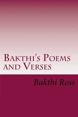 bokomslag Bakthi's Poems and Verses