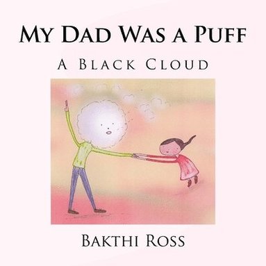 bokomslag My Dad Was a Puff: A Black Cloud