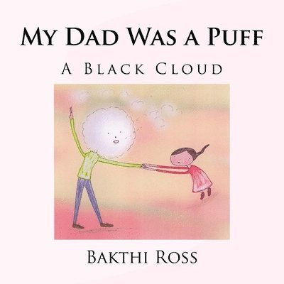 My Dad Was a Puff: A Black Cloud 1