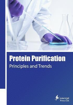 bokomslag Protein Purification: Principles and Trends