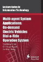 bokomslag Multi-agent System Applications: On-demand Electric Vehicles Dial-a-Ride Operation System