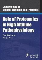 Role of Proteomics in High Altitude Pathophysiology: High Altitude Proteomics Studies 1