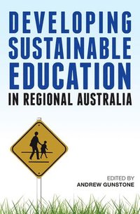 bokomslag Developing Sustainable Education in Regional Australia