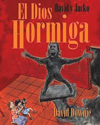 bokomslag David y Jacko: El Dios Hormiga (Spanish Edition)