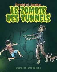 bokomslag David et Jacko: Le Zombie Des Tunnels (French Edition)