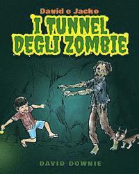 bokomslag David e Jacko: I Tunnel Degli Zombie (Italian Edition)