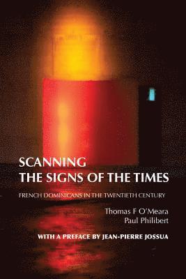 Thomas O'Meara, Paul Philibert, Thomas O'Meara, Paul Philibert, OP O'Meara, Fr Thomas, Ph.D. - Scanning the Signs of the Times, Häftad