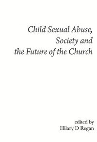 bokomslag Child Sexual Abuse, Society, and the Future of the Church