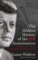 bokomslag The Hidden History of the JFK Assassination