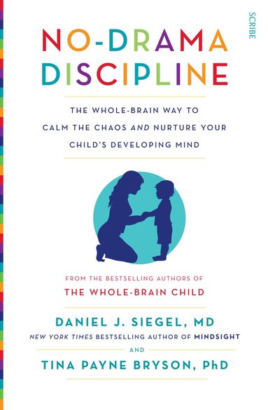 Daniel J. Siegel, Tina Payne Bryson - No-Drama Discipline, Häftad