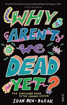 Why Aren't We Dead Yet? 1