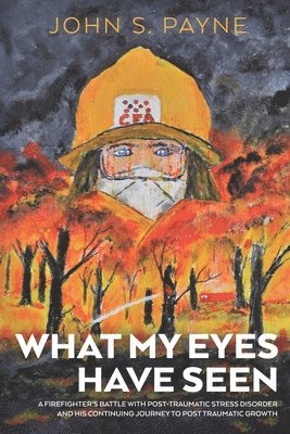 John S Payne - What My Eyes Have Seen, Häftad. Tillgänglighet: Lägg i varukorg