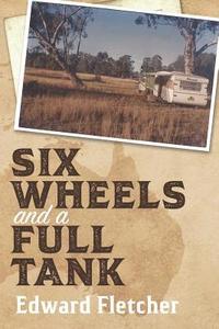 bokomslag Six Wheels and a Full Tank