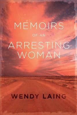 bokomslag Memoirs of an Arresting Woman