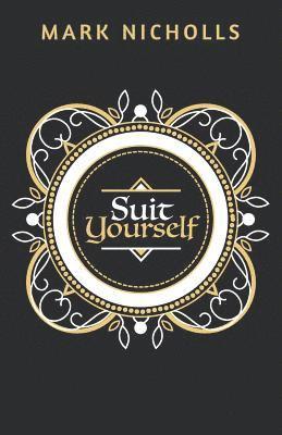 Suit Yourself 1