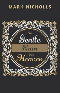 bokomslag The Gentle Rain from Heaven