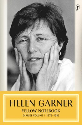 Helen Garner - YELLOW NOTEBK, Inbunden