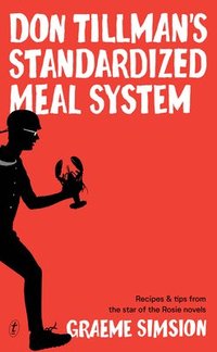 bokomslag Don Tillman's Standardised Meal System