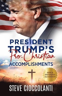 President Trump's Pro-Christian Accomplishments 1